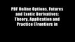 PDF Online Options, Futures and Exotic Derivatives: Theory, Application and Practice (Frontiers in