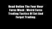 Read Online The Four Hour Forex Week : Weird Forex Trading Tactics Of Set And Forget Trading: