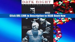 PDF Online Dark Night: A True Batman Story Free ePub Download