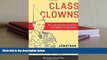 READ book Class Clowns: How the Smartest Investors Lost Billions in Education (Columbia Business