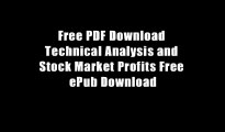 Free PDF Download Technical Analysis and Stock Market Profits Free ePub Download