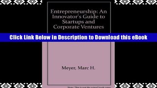 Download [PDF] Entrepreneurship: An Innovator s Guide to Startups and Corporate Ventures For Kindle