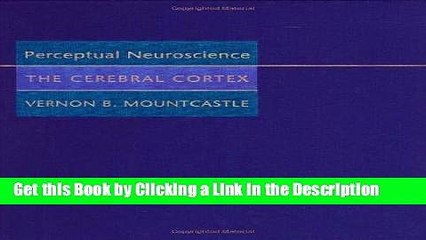 BEST PDF Perceptual Neuroscience: The Cerebral Cortex BOOOK ONLINE