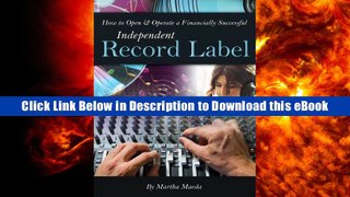 EBOOK ONLINE How to Open   Operate a Financially Successful Independent Record Label: With