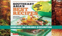 FREE [PDF] Southeast Asia s Best Recipes: From Bangkok to Bali [Southeast Asian Cookbook, 121