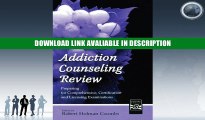 eBook Free Addiction Counseling Review: Preparing for Comprehensive, Certification, and Licensing