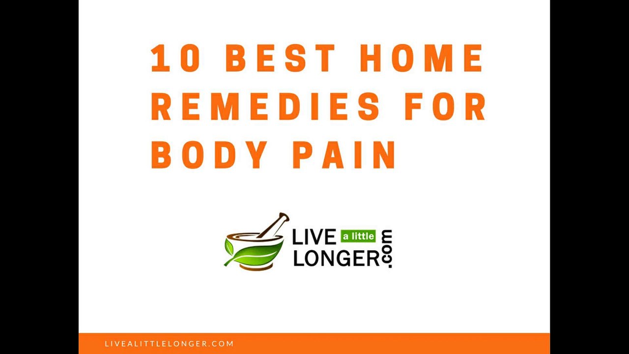 10 Best Home Remedies For Body Pain