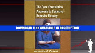 eBook Free The Case Formulation Approach to Cognitive-Behavior Therapy (Guides to Individualized