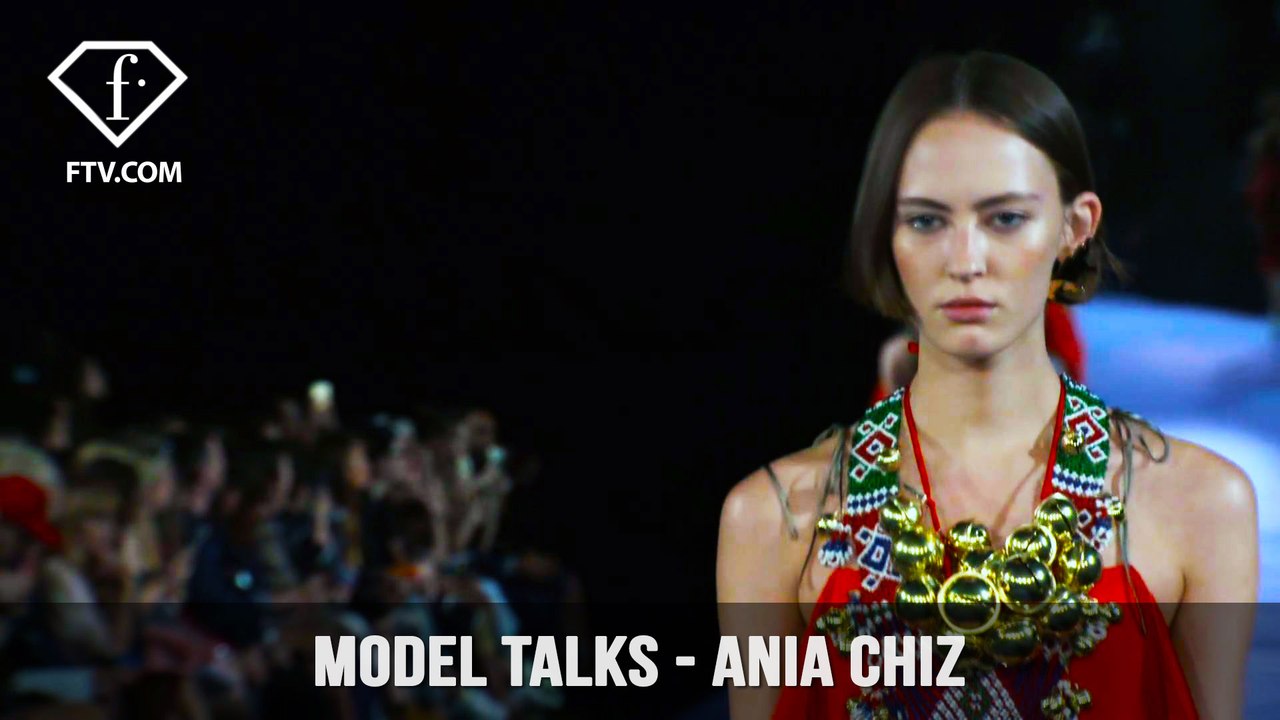 Model Talks S/S 17 Ania Chiz | FTV.com