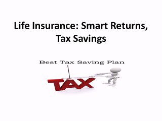 Life Insurance  Smart Returns Tax Savings