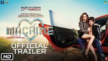 Machine Official Trailer 2017 Mustafa & Kiara Advani - Abbas-Mustan
