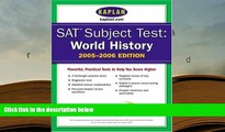 Popular Book  SAT Subject Tests: World History 2005-2006 (Kaplan SAT Subject Tests: World