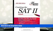 Popular Book  Cracking the SAT II: French, 2001-2002 Edition (Princeton Review: Cracking the SAT