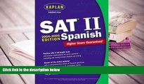Best Ebook  Kaplan SAT II: Spanish 2004-2005 (Kaplan SAT Subject Tests: Spanish)  For Trial