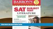 Best Ebook  Barron s SAT Subject Test Literature, 6th Edition  For Full