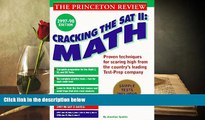 Best Ebook  Cracking the SAT II: Math Subject Tests, 1998 ED (Cracking the Sat Math Subject Test)
