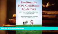 Kindle eBooks  Healing the New Childhood Epidemics: Autism, ADHD, Asthma, and Allergies: The