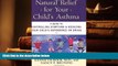 Kindle eBooks  Natural Relief for Your Child s Asthma: A Guide to Controlling Symptoms   Reducing