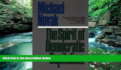 Best Ebook  The Spirit of Democratic Capitalism  For Trial