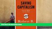 Popular Book  Saving Capitalism: For the Many, Not the Few  For Online