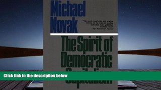 Best Ebook  The Spirit of Democratic Capitalism  For Trial