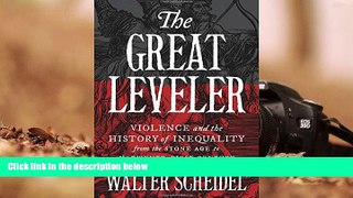 Best Ebook  The Great Leveler: Violence and the History of Inequality from the Stone Age to the