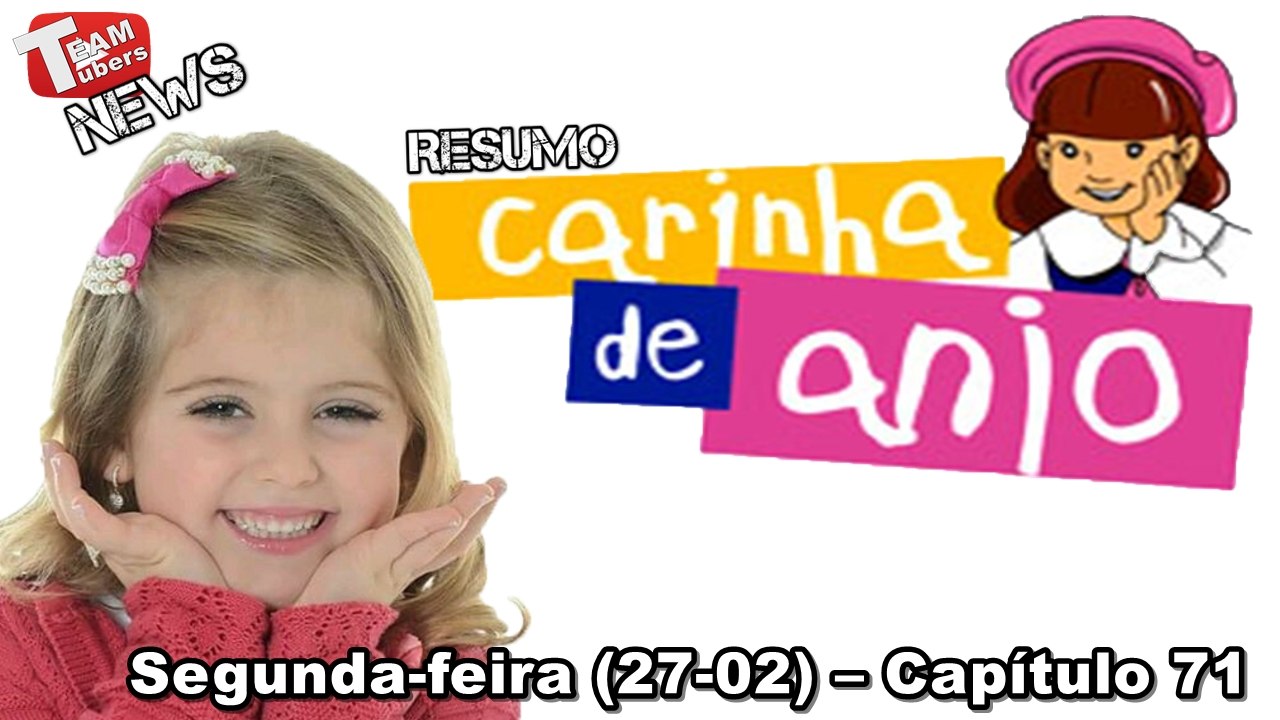 Carinha de Anjo - Resumo - Segunda-feira (27-02) – Capítulo 71
