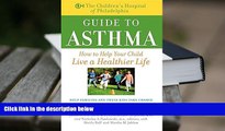 Kindle eBooks  The Children s Hospital of Philadelphia Guide to Asthma: How to Help Your Child