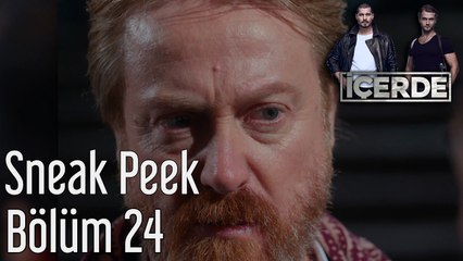 İçerde 24. Bölüm Sneak Peek