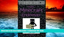 PDF [FREE] DOWNLOAD  Tagebuch eines Minecraft Enderman! (Tagebuch eines Minecraft Max) (Volume 10)