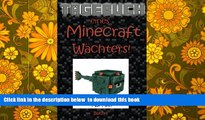 BEST PDF  Tagebuch eines Minecraft W?chters! (Tagebuch eines Minecraft Max) (Volume 4) (German