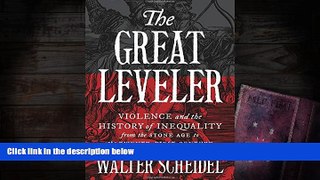 Best Ebook  The Great Leveler: Violence and the History of Inequality from the Stone Age to the