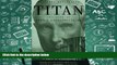 Popular Book  Titan: The Life of John D. Rockefeller, Sr.  For Kindle
