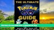 BEST PDF  Pokemon Go: The Ultimate Pokemon Go Guide With Hints, Tips, Tricks And Secrets (Android,