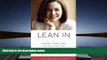 Best Ebook  Lean In: Women, Work, and the Will to Lead  For Full