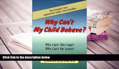 Kindle eBooks  Why Can t My Child Behave?: Why Can t She Cope?  Why Can t He Learn?  The Feingold