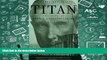 PDF [Download]  Titan: The Life of John D. Rockefeller, Sr.  For Full