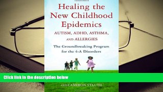 Kindle eBooks  Healing the New Childhood Epidemics: Autism, ADHD, Asthma, and Allergies: The