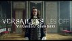 Versailles Les OFF - Versailles Chantiers - CANAL+ [HD]