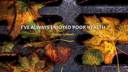 Taylor Caldwell Quotes #2