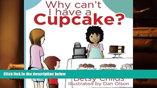 Kindle eBooks  Why Can t I Have a Cupcake?: A Book for Children with Allergies and Food