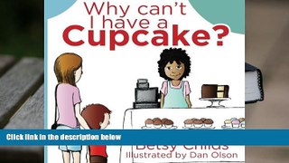 Kindle eBooks  Why Can t I Have a Cupcake?: A Book for Children with Allergies and Food