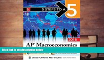Best Ebook  5 Steps to a 5 AP Macroeconomics 2018 edition (5 Steps to a 5 Ap Microeconomics and
