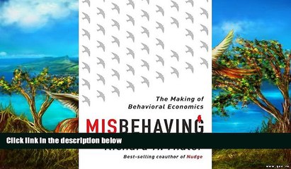 Best Ebook  Misbehaving: The Making of Behavioral Economics  For Full