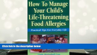 Kindle eBooks  How to Manage Your Child s Life-Threatening Food Allergies: Practical Tips for