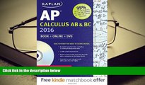 Popular Book  Kaplan AP Calculus AB   BC 2016: Book   DVD (Kaplan Test Prep)  For Online