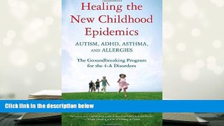 Kindle eBooks  Healing the New Childhood Epidemics: Autism, ADHD, Asthma, and Allergies: The