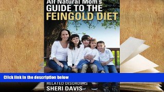 Kindle eBooks  All Natural Mom s Guide to the Feingold Diet: A Natural Approach to ADHD and Other