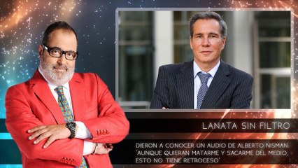 Dieron a conocer un audio de Alberto Nisman: "Aunque quieran matarme y sacarme del medio, esto no tiene retroceso"