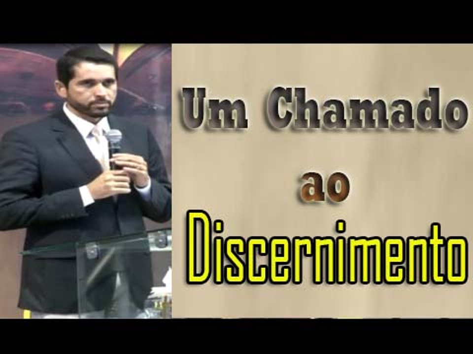Um chamado ao Discernimento - Paulo Junior